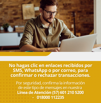 No hagas clic en enlaces recibidos por SMS, WhatsApp o por correo, para confirmar o rechazar transacciones.