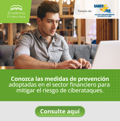 Conozca las medidas de prevención adoptadas en el sector financiero para mitigar el riesgo de ciberataques.
